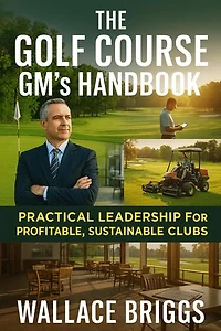 The Golf Course GM's Handbook