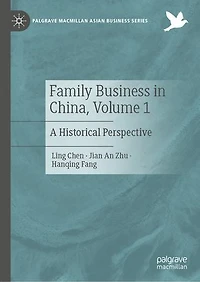 Family Business China, Volume 1: A Historical Perspective