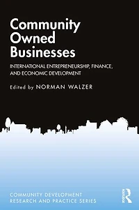 Community Owned Businesses: International Entrepreneurship, Finance, And Economic Development