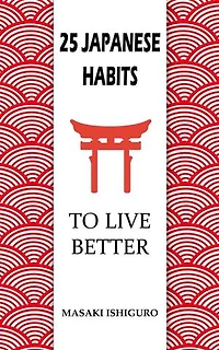 25 Japanese Habits to Live Better