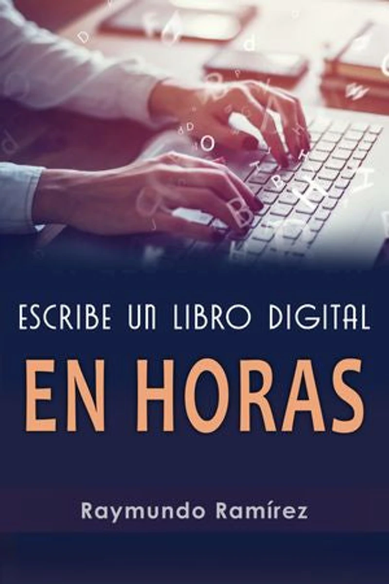 ESCRIBE UN LIBRO DIGITAL EN HORAS