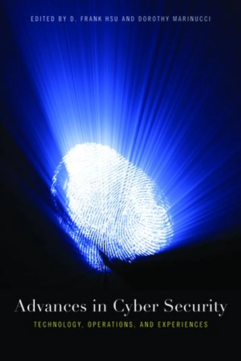 Advances Cyber Security: Technology, Operations, And Experiences