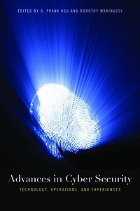 Advances Cyber Security: Technology, Operations, And Experiences
