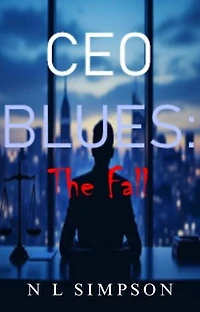 CEO BLUES: The Fall: CEO BLUES SERIES, #1