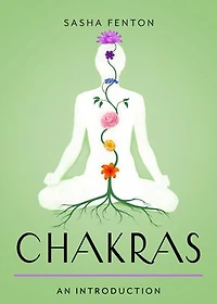 Chakras: Your Plain & Simple Guide to the 7 Energy Centers of Body