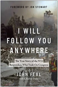 I Will Follow You Anywhere: The True Story of the 9/11 Responders Who Took on Congress