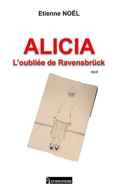 ALICIA - L’oubliée de Ravensbrück