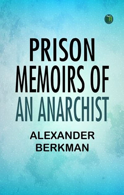 Prison Memoirs of an Anarchist