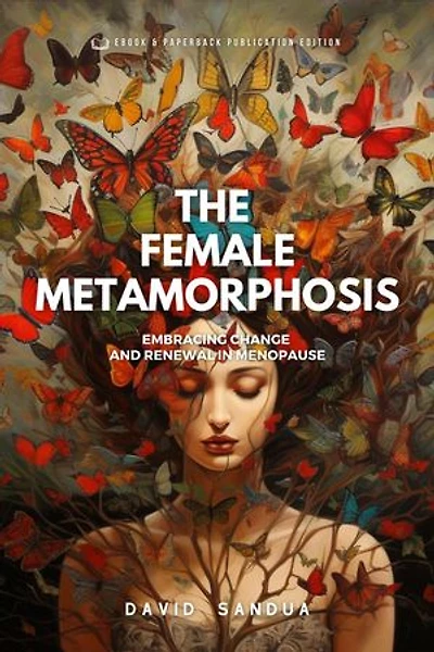 The Female Metamorphosis