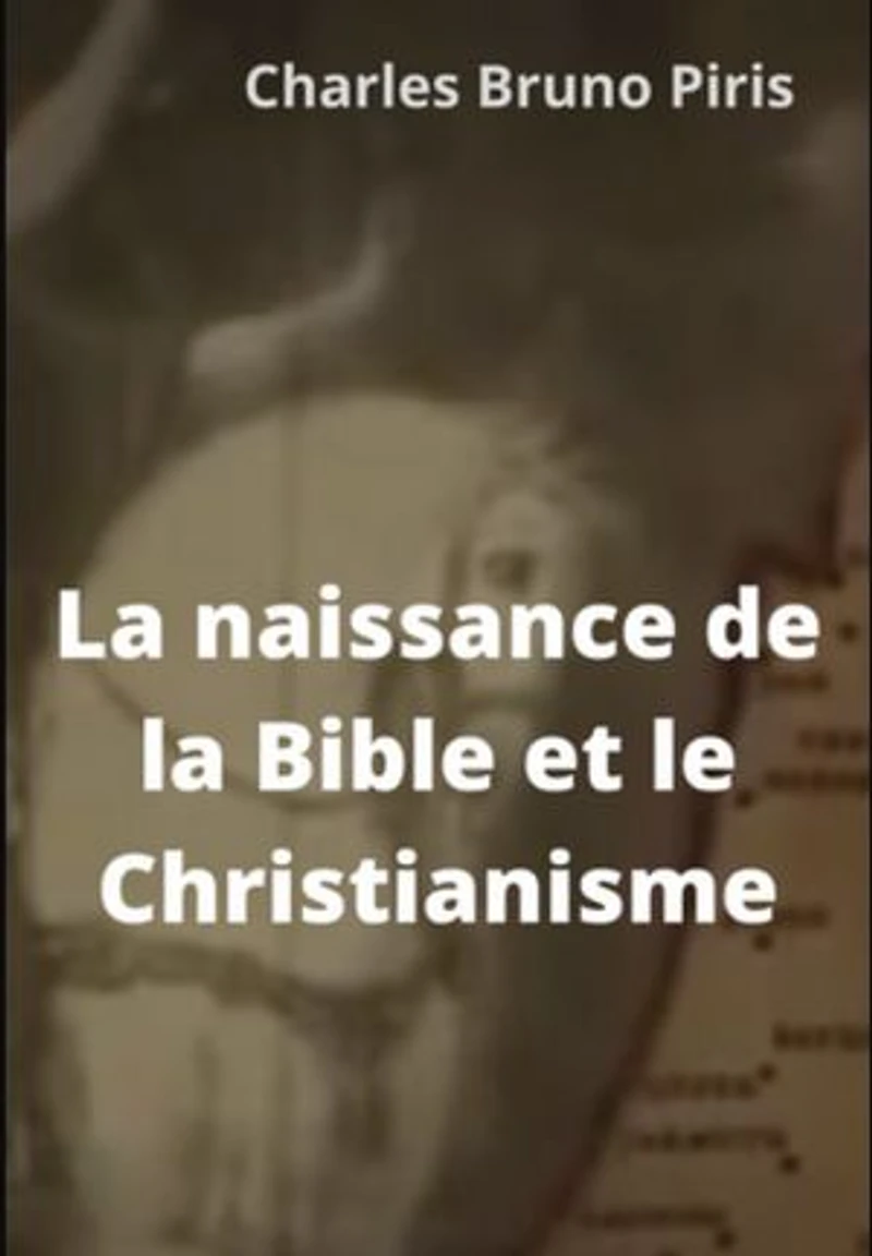 La naissance de la Bible et le Christianisme