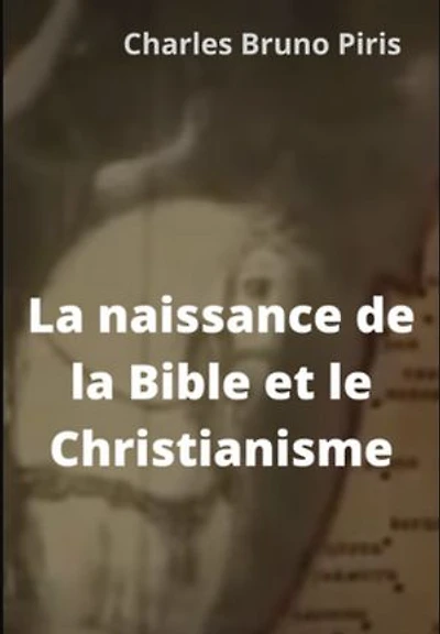 La naissance de la Bible et le Christianisme