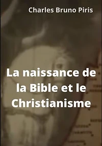 La naissance de la Bible et le Christianisme