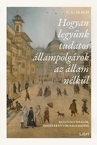 Hogyan legyünk tudatos állampolgárok az állam nélkül