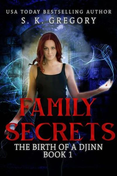 Family Secrets: The Birth of a Djinn, #1