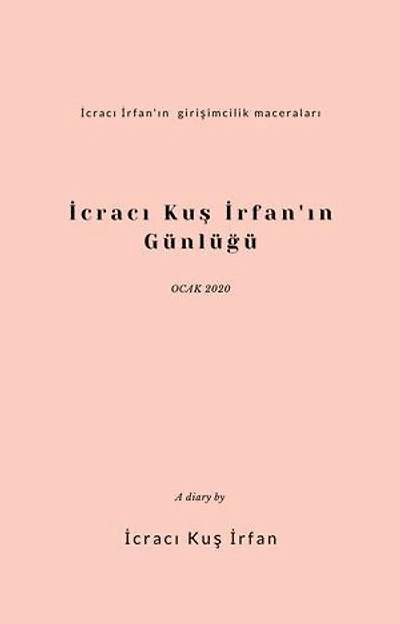 İcracı Kuş İrfan'ın Günlüğü