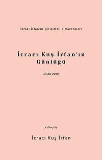 İcracı Kuş İrfan'ın Günlüğü
