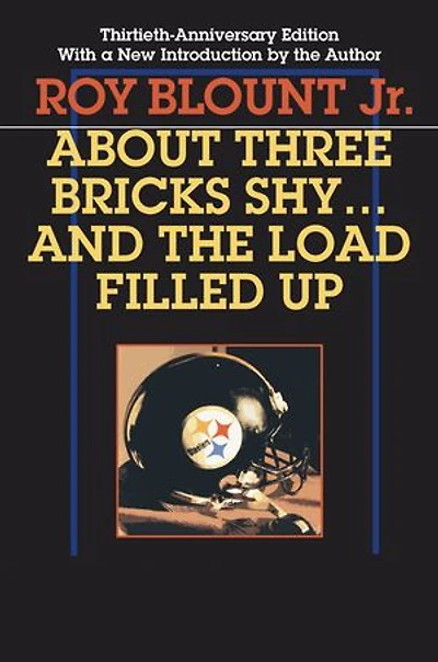 About Three Bricks Shy: And The Load Filled Up