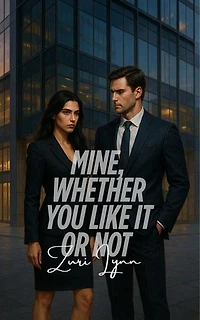 Mine, Whether You Like It or Not