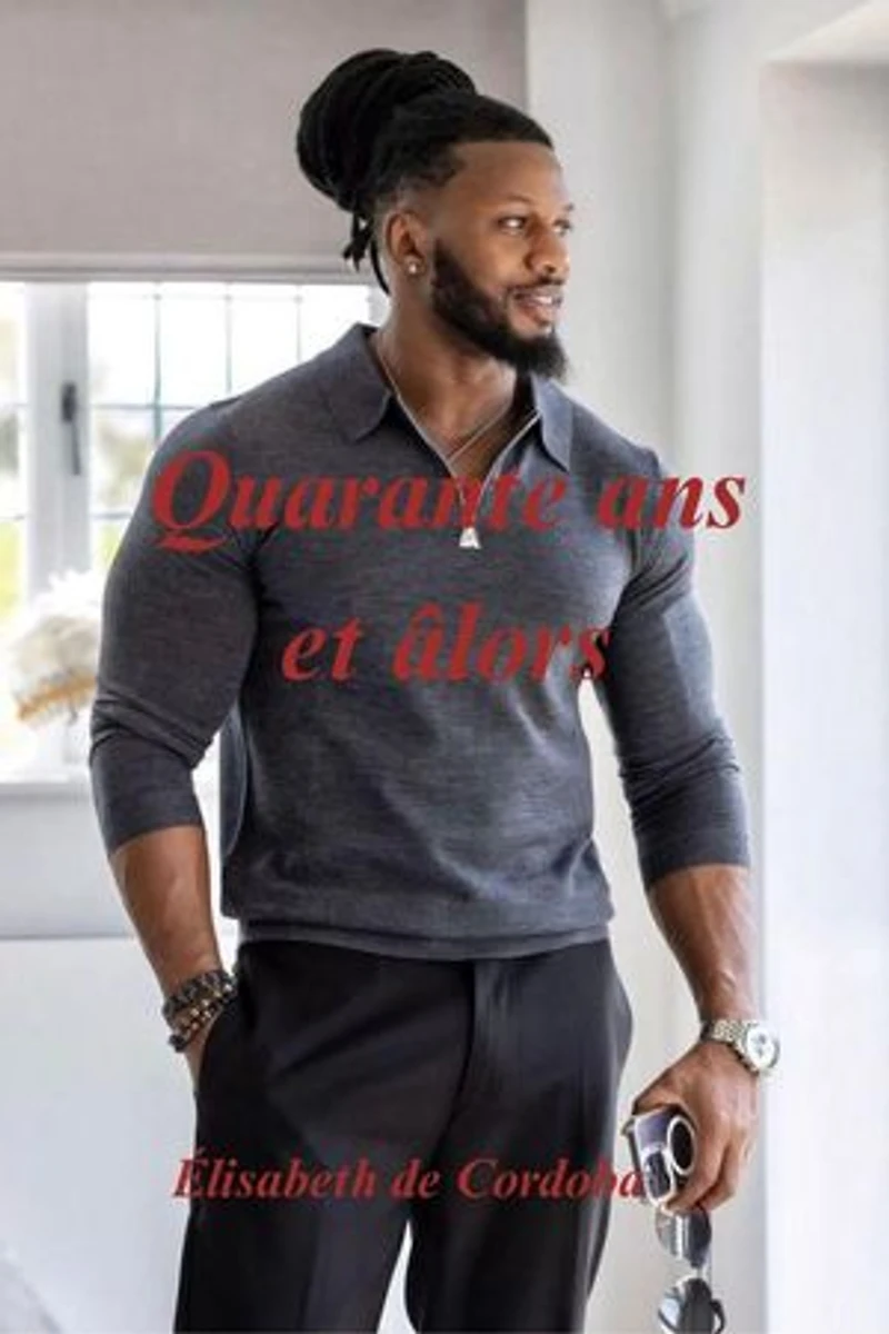 Quarante ans et alors