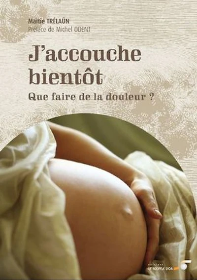 J'accouche bientôt : que faire de la douleur ?
