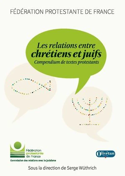 Les relations entre chrétiens et juifs: Compendium de textes protestants