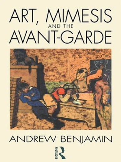 Art, Mimesis and the Avant-Garde: Aspects of a philosophy difference