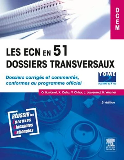 Les ECN en 51 dossiers transversaux - Tome 2, Dossiers 52 à 102: Dossiers corrigés et commentés, conformes au programme officiel