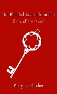 Blended Lives Chronicles: Sides of the Order