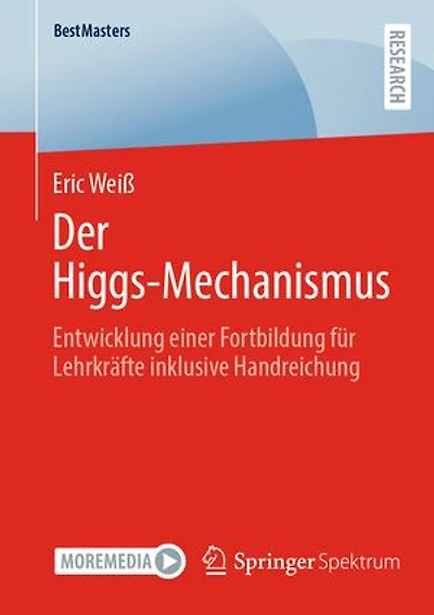 Der Higgs-Mechanismus: Entwicklung einer Fortbildung für Lehrkräfte inklusive Handreichung