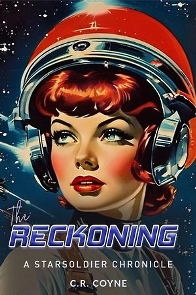 The Reckoning: A StarSoldiers Chronicle
