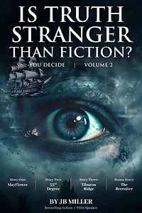 Is Truth Stranger Than Fiction? Vol. 2