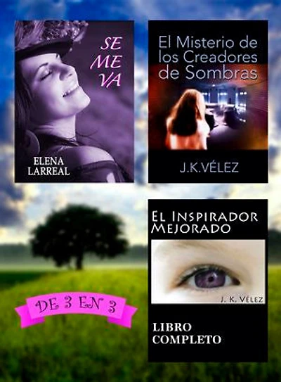 Se me va + El Misterio de los Creadores de Sombras + El Inspirador Mejorado: De 3 en 3