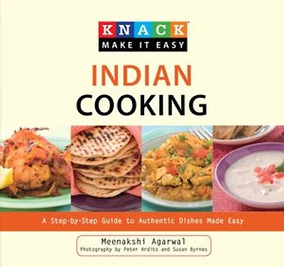 Knack Indian Cooking: A Step-by-Step Guide to Authentic Dishes Made Easy