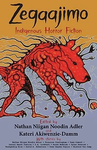 Zegaajimo: Indigenous Horror Fiction