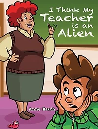 I Think My Teacher Is an Alien