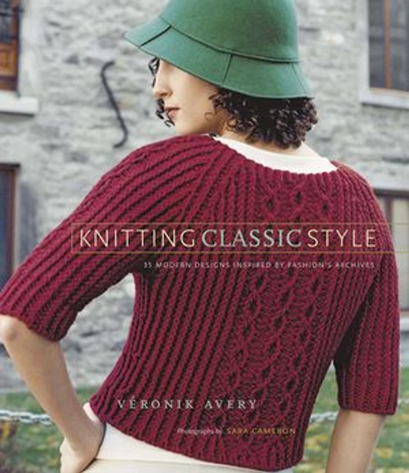Knitting Classic Style: 35 Modern Designs Inspired by Fashion's Archives: Archives