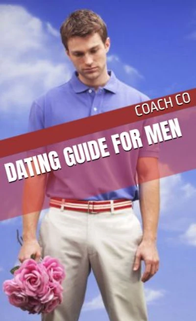 Dating guide for men