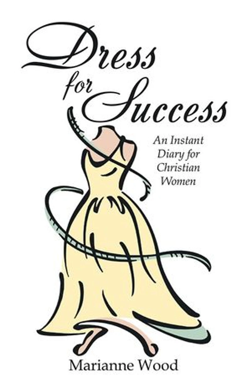 Dress for Success: An Instant Diary Christian Women
