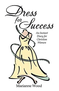 Dress for Success: An Instant Diary Christian Women