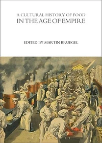 A Cultural History of Food the Age Empire