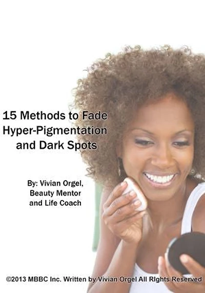 15 Methods to Fade Hyper-Pigmentation and Dark Spots