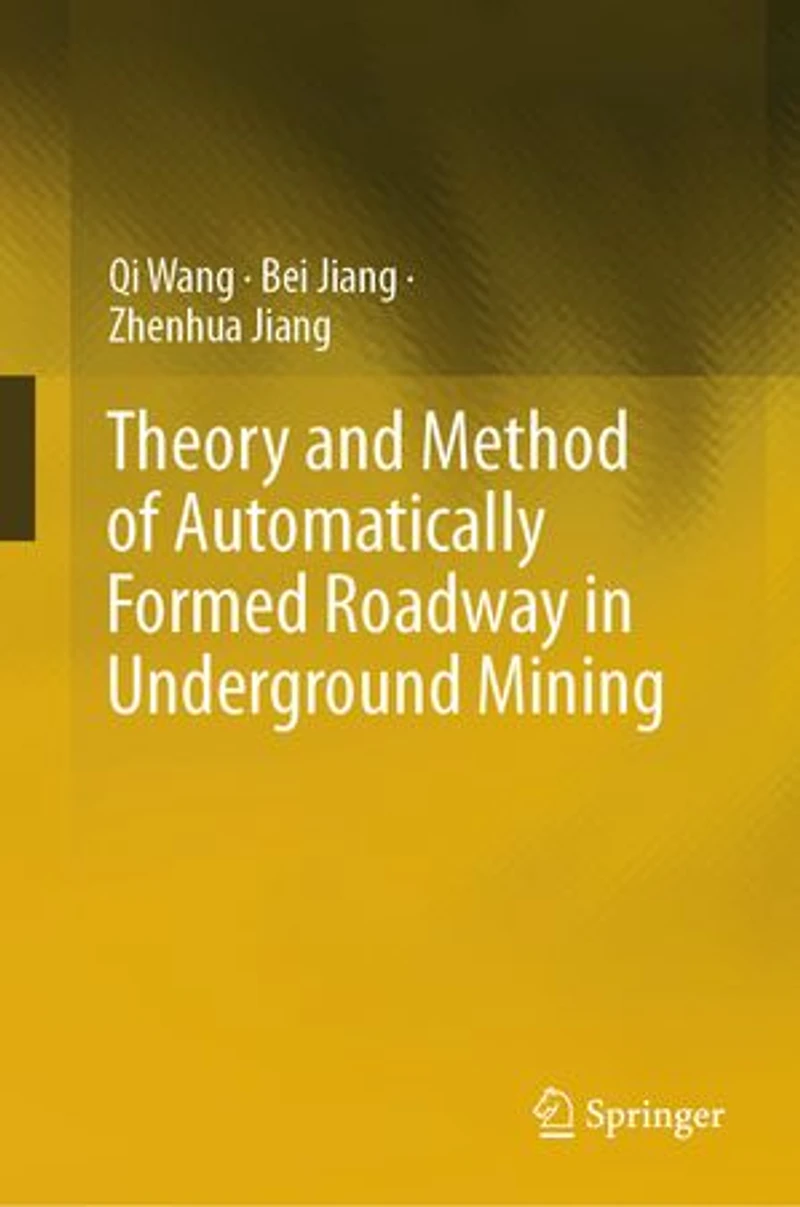 Theory and Method of Automatically Formed Roadway Underground Mining
