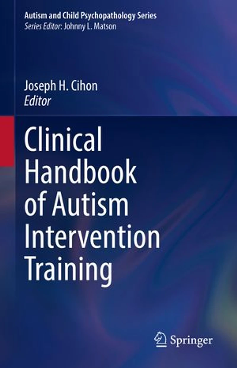 Clinical Handbook of Autism Intervention Training