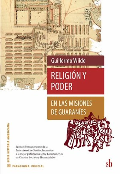 Religión y poder en las misiones de guaraníes