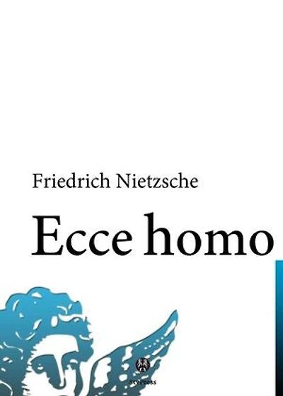 Ecce homo: Comment l'on devient ce que l'on est