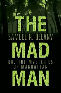 The Mad Man: Or, The Mysteries of Manhattan