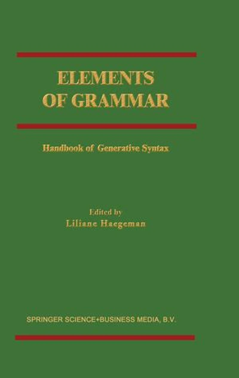 Elements of Grammar: Handbook Generative Syntax
