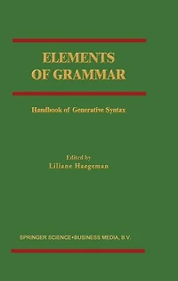 Elements of Grammar: Handbook Generative Syntax