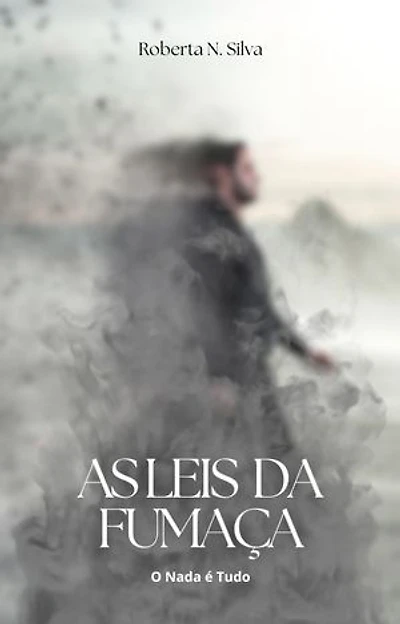 As Leis da Fumaça: O nada é tudo