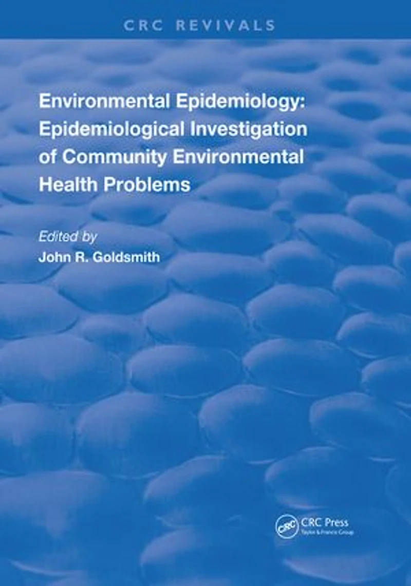 Environmental Epidemiology: Epidemiology Investigation of Community Health Problems